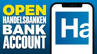 How To Open Handelsbanken Bank Account 2024 [upl. by Yung]