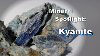 Mineral Spotlight  Kyanite [upl. by Eiffe741]