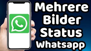 Wie füge ich mehrere Bilder im WhatsApp Status hinzu 2023 [upl. by Aidnic]