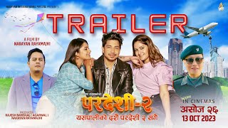 Pardeshi 2  Official Trailer  In Cinemas This Dashain Ashoj 26  Prakash Saput  Prashant Tamang [upl. by Pelligrini]