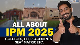 All About IPM 2025  IPM Fees Seats Matrix and Placement  Integrated Programme in Management [upl. by Driscoll796]