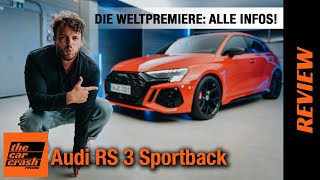 Audi RS 3 Sportback 2021 Die Weltpremiere ALLE INFOS ❤️ Review  Test  Sitzprobe  Sound Preis [upl. by Nicki]