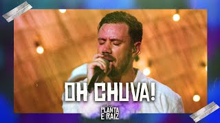 Oh Chuva  Acústico Planta amp Raiz 2022  Ao Vivo em SP [upl. by Nnyleve714]