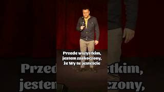 DLACZEGO PRZYSZLI NA WYSTĘP standup shorts [upl. by Lowrie]