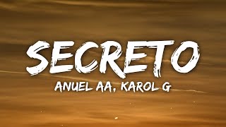 Anuel AA KAROL G  Secreto LetraLyrics [upl. by Rabma504]