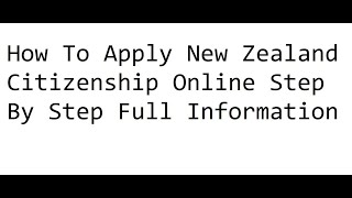 How To Apply New Zealand Citizenship Online Step By Step Full Information [upl. by Niehaus452]