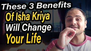 These 3 Benefits Of Isha Kriya Will Change Your Life  Guided Meditation Practice [upl. by Farrah]