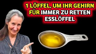 Ein Löffel von DIESEM ÖL pro Tag verhindert sofort Demenz und Alzheimer – Dr Barbara O’Neill [upl. by Madaih700]