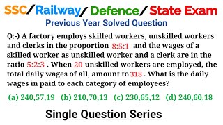 A factory employs skilled workers unskilled workers and clerks in the proportion 8 5 1 and the [upl. by Nasus]