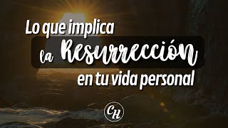 Lo que implica la Resurrección en tu vida personal  Ps Carl Hardmeier [upl. by Dijam586]