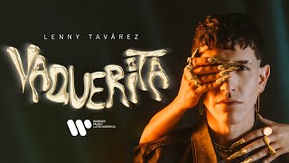 Lenny Tavárez  VAQUERITA Official Visualizer [upl. by Dola]