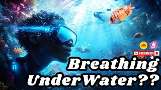 What If Humans Could Breathe Under Water [upl. by Webber]