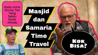 Part 1 Samaria dan Masjid Time Travel [upl. by Atimad39]