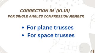 How to design a single angle member  Slenderness ratio corrections for single angle members [upl. by Naujal750]