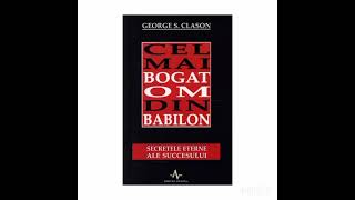 Cel mai bogat om din Babilon  George S Clason  audiobook [upl. by Acinnej761]