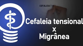 Cefaleia Tensional VS migrânea [upl. by Nomrej]