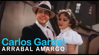 Carlos Gardel  Arrabal amargo Video oficial de la pelicula [upl. by Rratsal679]