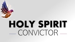 The Holy Spirit  Convictor [upl. by Mairam]