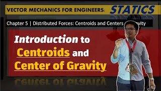 Chapter 5  Distributed Forces Centroids and Centers of Gravity INTRODUCTION [upl. by Tallie]