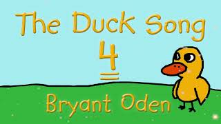 The Duck Song 4 By Bryant Oden Official Lyric Video [upl. by Aniled]