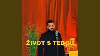 ŽIVOT S TEBOU [upl. by Yra867]