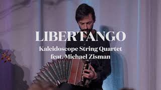 Kaleidoscope String Quartet  Michael Zisman  LIBERTANGO [upl. by Monie]