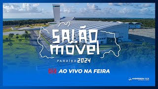 AO VIVO no Salão Móvel Paraíba 2024 [upl. by Bruni]