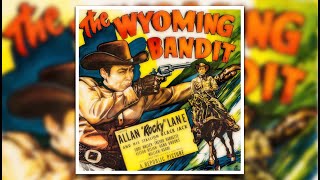 The Wyoming Bandit 1949 Western Allan Rocky Lane [upl. by Enrobyalc125]