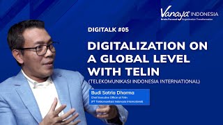 DIGITALK 05 Digitalization on a Global Level with Telin Telekomunikasi Indonesia International [upl. by Neellek]