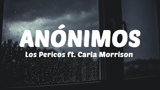 Anónimos  Los Pericos ft Carla Morrison Letra [upl. by Shepherd]