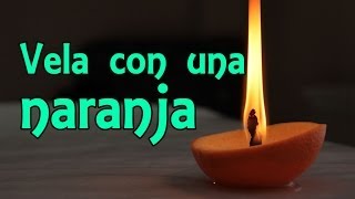 Cómo hacer una vela con una naranja  Exp supervivencia Experimentos Caseros [upl. by Nirtiak3]