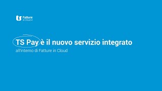 Gestione incassi e pagamenti con Fatture in Cloud e TS Pay [upl. by Alby557]