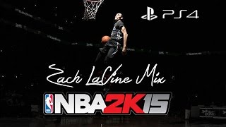 NBA 2K15 Zach LaVine Mix PS4 [upl. by Acile]