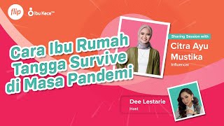 Tips Survive di Masa Pandemi  Moms Gathering with Flip and IKC Ibu Kece Club [upl. by Acenom]