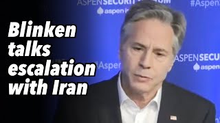 Blinken talks escalation with Iran [upl. by Delorenzo]