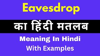 Eavesdrop Meaning in HindiEavesdrop का अर्थ या मतलब क्या होता है [upl. by Ollayos169]