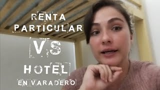 Renta Particular VS Hotel en Varadero cuba 2024 [upl. by Apilef]