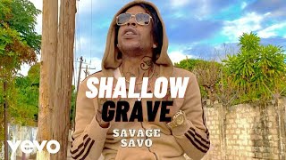 Savage Savo  Shallow Grave Official Visualizer [upl. by Gretel]