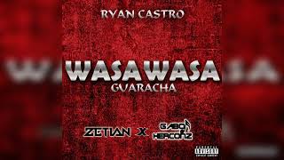 Wasa Wasa  Ryan Castro  Diego Galvis Zetian ✘ Gabo Herconz Remix  GUARACHA  ALETEO  ZAPATEO [upl. by Eidnam]