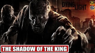 DYING LIGHT  THE SHADOW OF THE KING  SIDE QUEST  No Commentary  2K 60FPS [upl. by Dorrie]