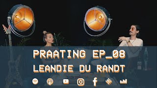 PRAATING EP08  LEANDIE DU RANDT [upl. by Mirielle]