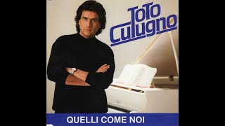 Quelli Come Noi  Toto Cutugno [upl. by Brandice]