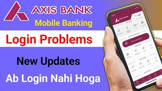 axis bank mobile banking registration Login problems  Axis bank mobile banking [upl. by Suiluj452]