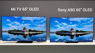 Mi TV 65quot 4K OLED vs Sony A9G 65quot 4K OLED  Comparison Overview  Tale of 2 Master TVs [upl. by Jarv]