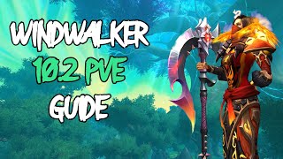 Windwalker Monk PVE Guide 102 Dragonflight [upl. by Ardnuasal35]