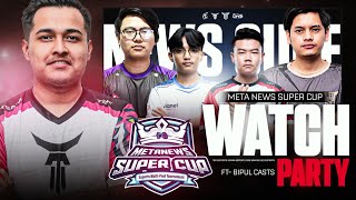 META NEWS SUPER CUP  DAY 1  WATCHPARTY FT BipulCasts  T2K ESPORTS [upl. by Enrobso]