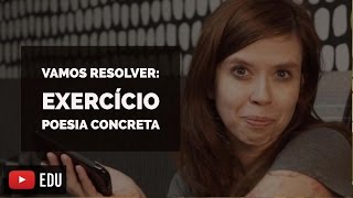 VAMOS RESOLVER Exercício Poesia Concreta [upl. by Razatlab]