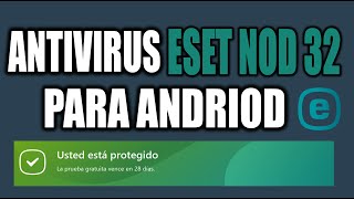 CÓMO ACTIVAR ANTIVIRUS ESET NOD 32 PARA ANDROID [upl. by Eisyak]