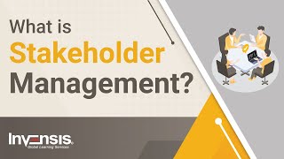 What is Stakeholder Management  Project Management  Invensis Learning [upl. by Mikahs]