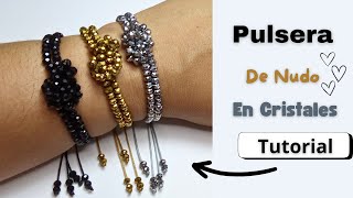 DIY Como Realizar Pulsera de Nudo en Cristales Tutorial [upl. by Lacagnia]